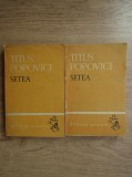 Titus Popovici - Setea (2 vol.)