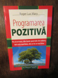Programarea pozitivă - Roger Luc Mary
