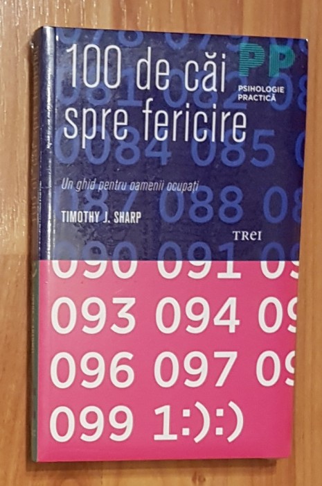 100 de cai spre fericire de Timothy J. Sharp. Psihologie Practica