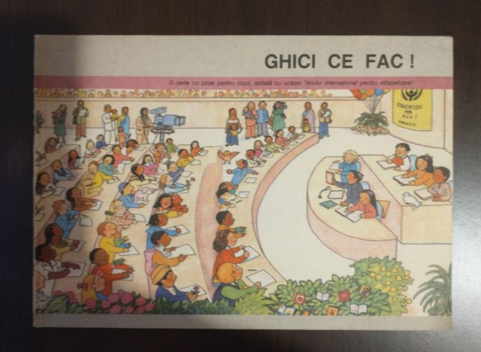 Ghici ce fac! - ed. cu ocazia &quot;Anului Internațional pentru Alfabetizare&quot;