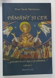 PAMANT SI CER de PREOT VASILE MARINESCU , &#039; ...PRECUM IN CER ASA SI PE PAMANT ...&#039; VOLUMUL 2 , 2018