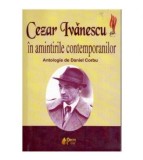 Daniel Corbu - Cezar Ivanescu in amintirile contemporanilor - 124781