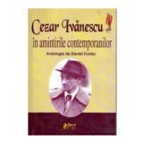 Daniel Corbu - Cezar Ivanescu in amintirile contemporanilor - 124781
