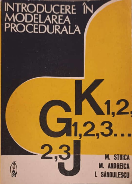 INTRODUCERE IN MODELAREA PROCEDURALA-M. STOICA, M. ANDREICA, I. SANDULESCU-227366
