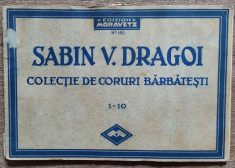 Colectie de coruri barbatesti - Sabin V. Dragoi// Edition Moravetz Timisoara foto