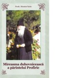 Mireasma duhovniceasca a parintelui Porfirie - Dionisie Tatsis