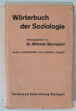 WORTERBUCH DER SOZIOLOGIE ( DICTIONAR DE SOCIOLOGIE ) von Dr. WILHELM BERNSDORF , TEXT IN LIMBA GERMANA , 1969 , EXEMPLAR SEMNAT DE TRAIAN HERSENI *