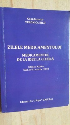 Zilele medicamentului. Medicamentul de la idee la clinica- Veronica Bild foto