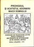 PROHODUL SI ACATISTUL ADORMIRII MAICII DOMNULUI-NECUNOSCUT-360422