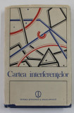 CARTEA INTERFERENTELOR de CONSTANTIN BALACEANU - STOLNICI ...SORIN VIERU , 1985