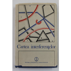 CARTEA INTERFERENTELOR de CONSTANTIN BALACEANU - STOLNICI ...SORIN VIERU , 1985