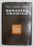 HEPATITA CRONICA , CADRU NOSOLOGIC , PATOGENEZA , TRATAMENT de O.FODOR ...LIVIU STANESCU , 1970