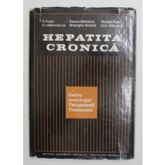 HEPATITA CRONICA , CADRU NOSOLOGIC , PATOGENEZA , TRATAMENT de O.FODOR ...LIVIU STANESCU , 1970