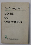 SCENA DE CONVERSATIE de LUCIA NEGOITA , 1986 , DEDICATIE *
