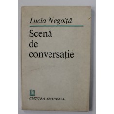 SCENA DE CONVERSATIE de LUCIA NEGOITA , 1986 , DEDICATIE *