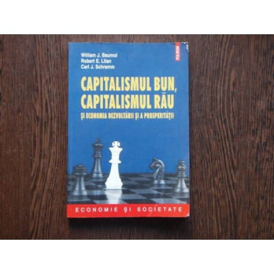 Capitalismul bun, Capitalismul rau si economia dezvoltarii si a prosperitatii , William J. Baumol foto