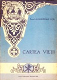 Cartea Vietii - Gheorghe Litiu, Editura Mitropoliei Banatului, 1991, Crestinism, Carte Religioasa