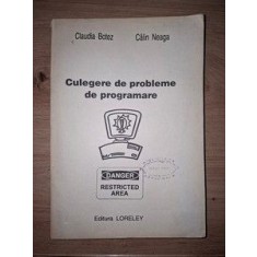 Culegere de probleme de programare- Claudia Botez, Calin Neaga