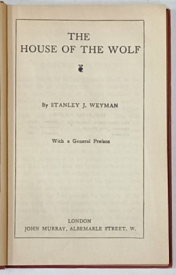THE WORKS of STANLEY J. WEYMAN , VOL.I : THE HOUSE OF THE WOLF , 1926 , LEGATURA ORIGINALA EDITORIALA foto