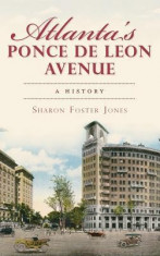Atlanta&amp;#039;s Ponce de Leon Avenue: A History foto