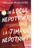 In locul nepotrivit, la timpul nepotrivit - Gillian McAllister