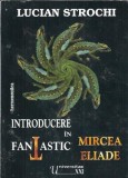 (autograf) Introducere in fantastic - Mircea Eliade - Lucian Strochi