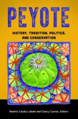 Peyote: History, Tradition, Politics, and Conservation foto