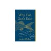 Why Fish Don&#039;t Exist: A Story of Loss, Love, and the Hidden Order of Life