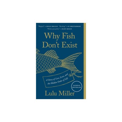 Why Fish Don&amp;#039;t Exist: A Story of Loss, Love, and the Hidden Order of Life foto