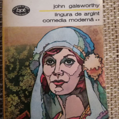 John Galsworthy - Comedia moderna vol 2- Lingura de argint