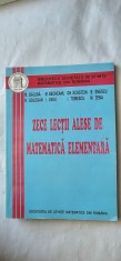 ZECE LECTII ALESE DE MATEMATICA ELEMENTARA , BALUNA , GOLOGAN , BECHEANU ,SAVU ,TENA ,TOMESCU