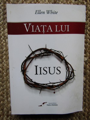 ELLEN WHITE - VIATA LUI IISUS foto