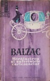 Stralucirea si Suferintele Curtezanelor, Honore de Balzac, Carte Romana, Editia 1961, Necartonata, Stare Buna, Buna