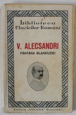 FANTANA BLANDUZIEI de VASILE ALECSANDRI , PIESA IN TREI ACTE IN VERSURI , EDITIE INTERBELICA