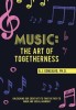 Music: the Art of Togetherness: Unleashing Our Creativity to Find the Path to Inner and Social Harmony