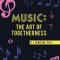 Music: the Art of Togetherness: Unleashing Our Creativity to Find the Path to Inner and Social Harmony