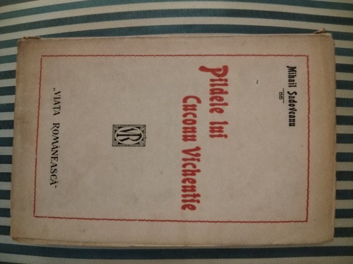 Mihail Sadoveanu Pildele lui Cuconu Vichentie, editie princeps