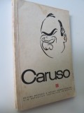 Caruso- Unica biografie autorizata - Pierre V. R. Key , Bruno Zirato