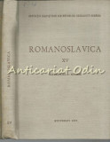 Romanoslavica XV - Acad. Emil Petrovici - Tiraj: 920 Exemplare