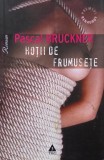 Hotii de frumusete - Pascal Bruckner