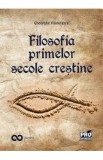 Filosofia primelor secole crestine - Gheorghe Vladutescu