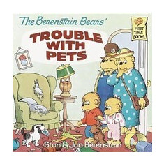 The Berenstain Bears' Trouble with Pets