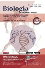 Biologia pe intelesul tuturor - Clasele 11-12 - Ghid pentru Bacalaureat 2026 - Ioana-Emilia Mihacea, Maria-Ioana Cazan