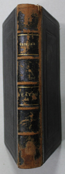 TEATRU , OPERE COMPLETE de I.L. CARAGIALE , 1908