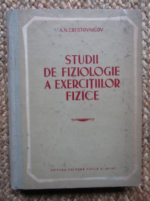 A. N. Crestovnicov - Studii de fiziologie a exercitiilor fizice foto