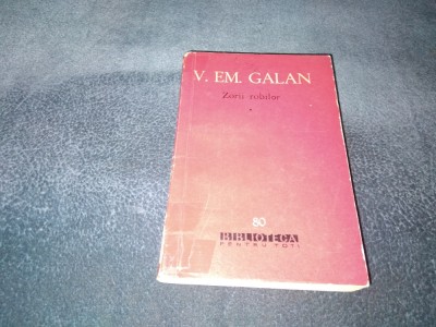 V EM GALAN - ZORII ROBILOR VOL I foto