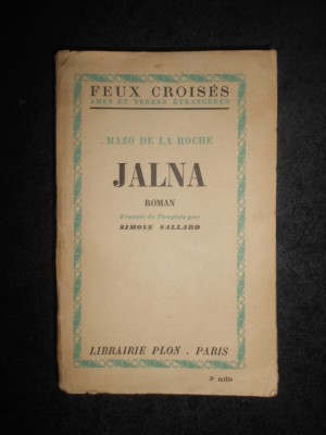 Mazo de la Roche - Jalna (1934, prima editie) foto