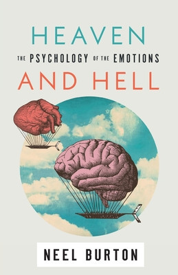 Heaven and Hell: The Psychology of the Emotions, second edition foto