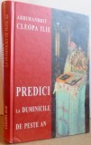 PREDICI LA DUMINICILE DE PESTE AN de CLEOPA ILIE , 2007