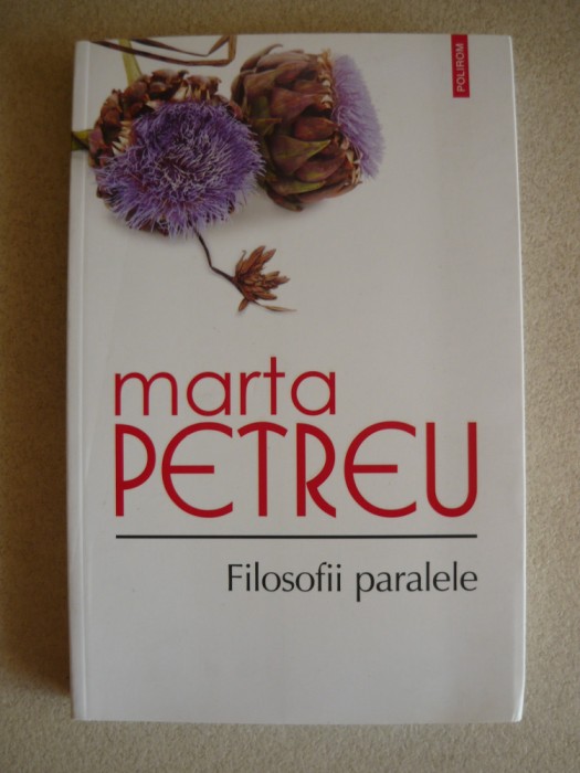 MARTA PETREU - FILOSOFII PARALELE - 2013